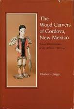 The Wood Carvers of Cordova, New Mexico Social Dimensions of an Artistic "Revival"