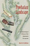 The Powhatan Landscape: An Archaeological History of the Algonquian Chesapeake