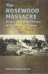 The Rosewood Massacre: An Archaeology and History of Intersectional Violence